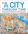 A City Through Time (Dk Panorama)