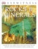 Dk Eyewitness Books: Rocks and Minerals: Unearth the Vast Wealth of the Rocks and Minerals Beneath Our Feet From Their Formation to Their Everyday Uses