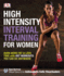 High-Intensity Interval Training for Women: Burn More Fat in Less Time With Hiit Workouts You Can Do Anywhere