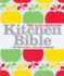 The Illustrated Kitchen Bible: 1, 000 Family Recipes From Around the World