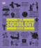 The Sociology Book: Big Ideas Simply Explained (Dk Big Ideas)