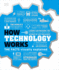 How Technology Works: the Facts Visually Explained (How Things Work)