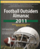 Football Outsiders Almanac 2011: the Essential Guide to the 2011 Nfl and College Football Seasons