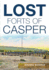 Lost Forts of Casper