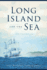 Long Island and the Sea: a Maritime History