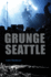 Grunge Seattle