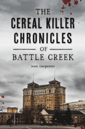 cereal killer chronicles of battle creek
