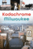 Kodachrome Milwaukee (No Series (Generic))