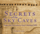 Secrets of the Sky Caves: Danger and Discovery on Nepal's Mustang Cliffs [Library Binding] Athans, Sandra K.