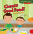 Choose Good Food! : My Eating Tips (Cloverleaf Books -My Healthy Habits)