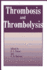 Thrombosis and Thrombolysis