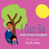 I Can Be: A story for Dad's and Daughters