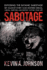 Sabotage: Exposing the Satanic Sabotage Set Against Every God-Inspired Dream, Vision, Purpose, and Destiny Within Your Life