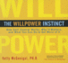 The Willpower Instinct: How Self-Control Works, Why It Matters, and What You Can Do to Get More of It