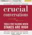 Crucial Conversations: Tools for Talking When Stakes Are High, Second Edition