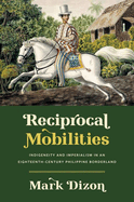reciprocal mobilities indigeneity and imperialism in an eighteenth century
