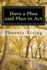 Have a Plan and Plan to Act: A guide to successful, victorious living, in tumultuous times
