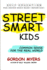 Street Smart Kids: Common Sense for the Real World