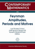 Feynman Amplitudes, Periods and Motives (Contemporary Mathematics, 648)