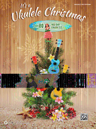 its a ukulele christmas over 80 holiday favorites