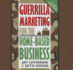 Guerrilla Marketing for the Home-Based Business (Library Edition)