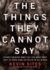 The Things They Cannot Say