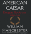 American Caesar: Douglas Macarthur 1880-1964