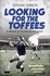 Looking for the Toffees: in Search of the Heroes of Everton