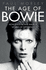 The Age of Bowie: How David Bowie Made a World of