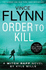 Order to Kill (Volume 15) (the Mitch Rapp Series)