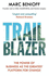 Trailblazer: the Power of Business as the Greatest Platform for Change