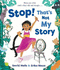 Stop! That's Not My Story!