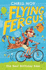 Flying Fergus 1: the Best Birthday Bike: By Olympic Champion Sir Chris Hoy, Written With Award-Winning Author Joanna Nadin