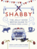 Shabby: the Jolly Good British Guide to Stress-Free Living