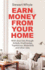 Earn Money From Your Home: With Short Lets Through Airbnb, Onefinestay, Tripadvisor, Misterbnb and Other Sites