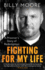 Fighting for My Life: a Prisoners Story of Redemption