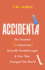 Accidental: The Greatest (Unintentional) Science Breakthroughs and How They Changed the World