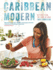 Caribbean Modern: Recipes From the Rum Islands