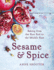 Sesame & Spice: Baking From the East End to the Middle East