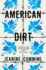 American Dirt: the Sunday Times and New York Times Bestseller