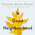 A Good Neighbourhood the Powerful New York Times Bestseller About Starcrossed Love
