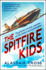 The Spitfire Kids: the Generation Who Built, Supported and Flew Britains Most Beloved Fighter