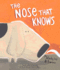 The Nose That Knows (Mwb Picture Books)