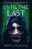 Until the Last: Book Three