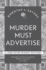 Murder Must Advertise