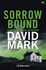 Sorrow Bound: the 3rd Ds Mcavoy Novel