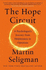 The Hope Circuit: a Psychologist's Journey From Helplessness to Optimism