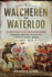 Walcheren to Waterloo: the British Army in the Low Countries During French Revolutionary and Napoleonic Wars 1793? 1815