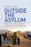 Outside the Asylum: a Memoir of War, Disaster and Humanitarian Psychiatry