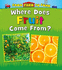 Where Does Fruit Come From? (Read and Learn: From Farm to Fork: Where Does My Food Come From? )